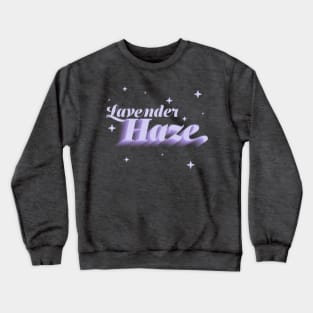 Lavender Haze Crewneck Sweatshirt